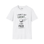 I Don't Get Lucky Golf T-Shirt