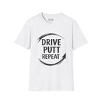 Drive, Put,  Repeat Golf T-Shirt