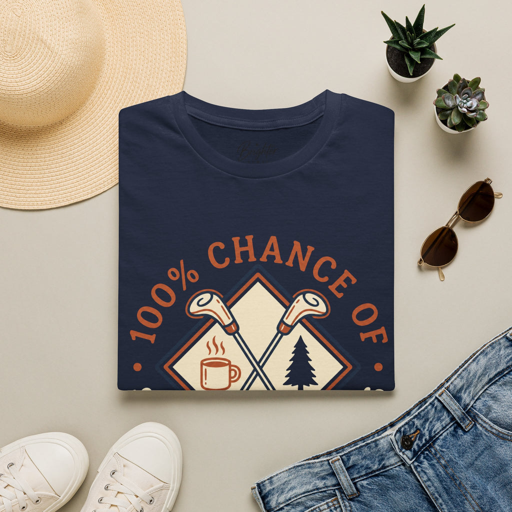 100% Chance of Sunshine And Bad Drives Golf T-Shirt