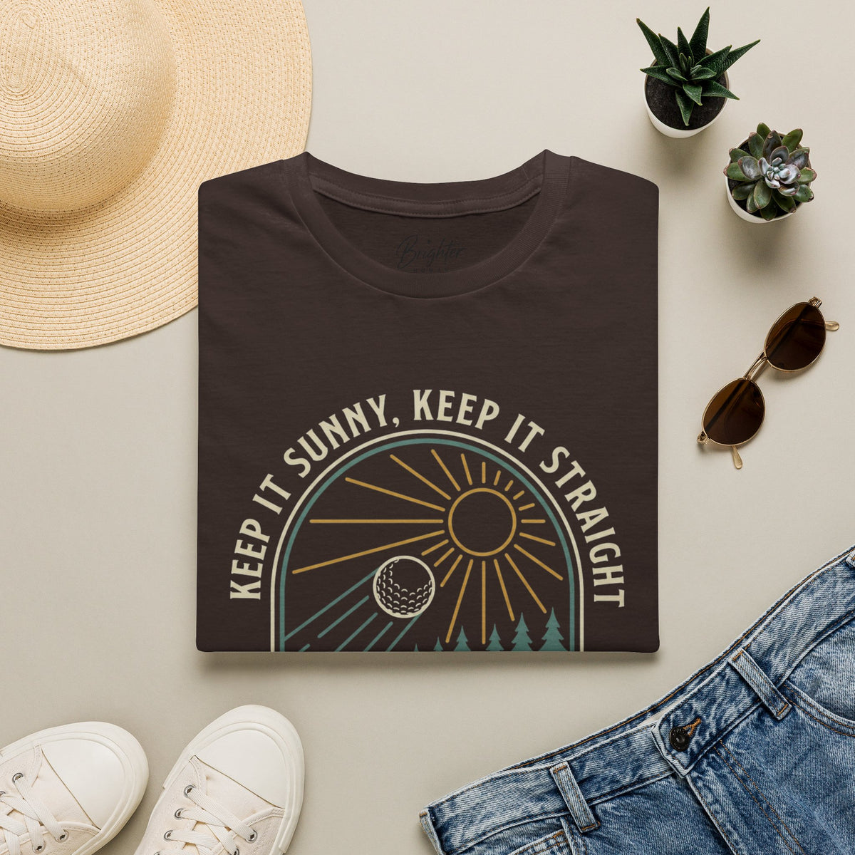 Keep It Sunny, Keep It Straight Golf T-Shirt
