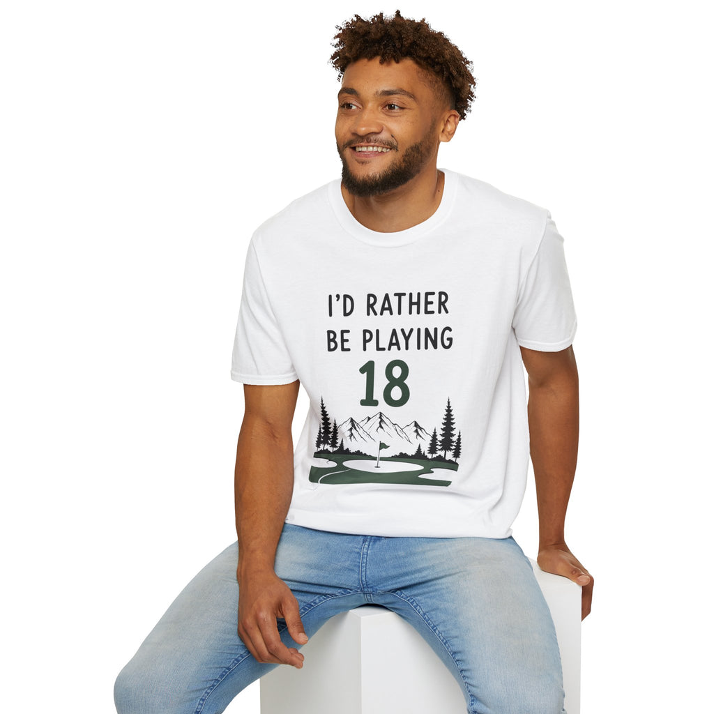 I'd Rather Be Playing 18 Golf T-Shirt
