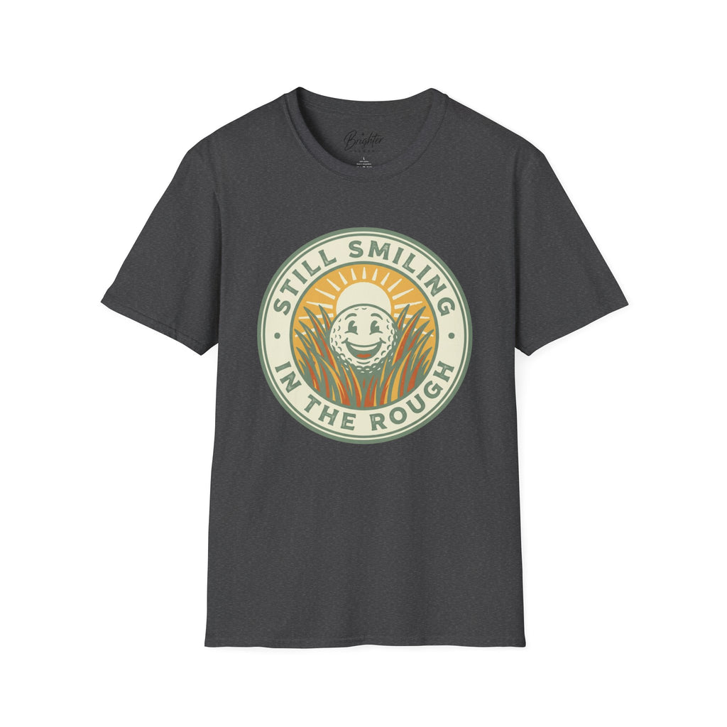 Still Smiling In The Rough Golf T-Shirt