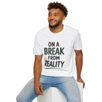 On A Break From Reality Golf T-Shirt