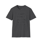 Sorry  I Can't Golf T-Shirt