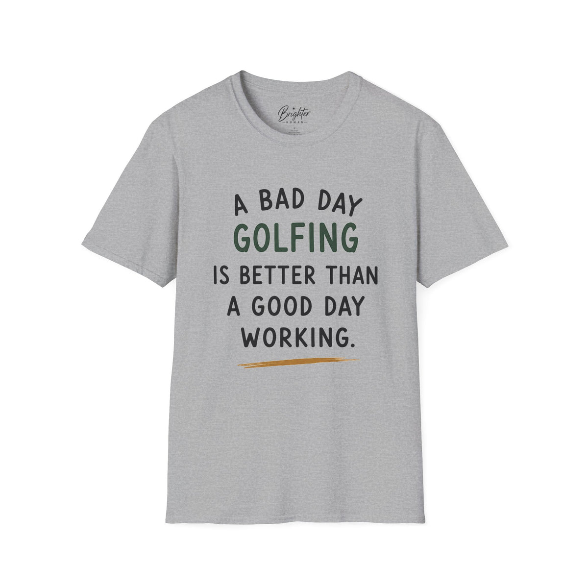 A Bad Day Golfing Golf T-Shirt
