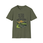 No Rain, No Wind, Bad Decisions Golf T-Shirt