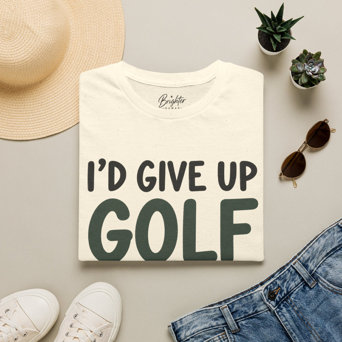 I'd Give Up Golf, But I'm Not A Quitter Golf T-Shirt