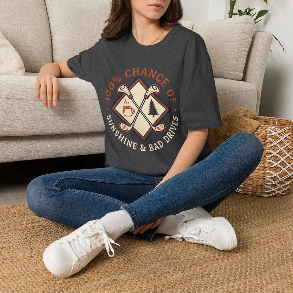 100% Chance of Sunshine And Bad Drives Golf T-Shirt