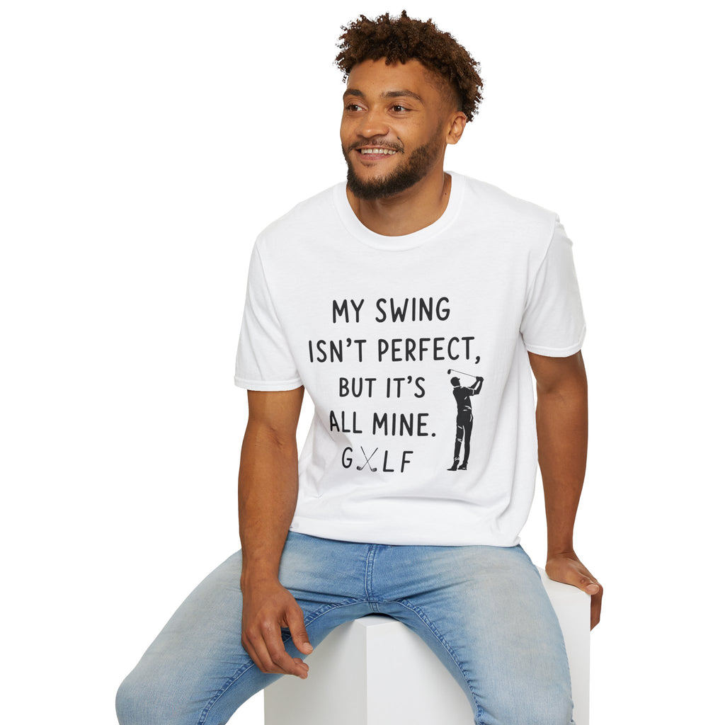 My Swing Isn't Perfect Golf T-Shirt