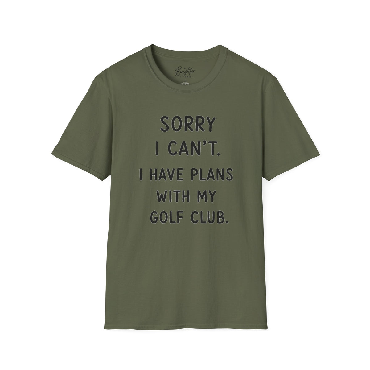 Sorry  I Can't Golf T-Shirt