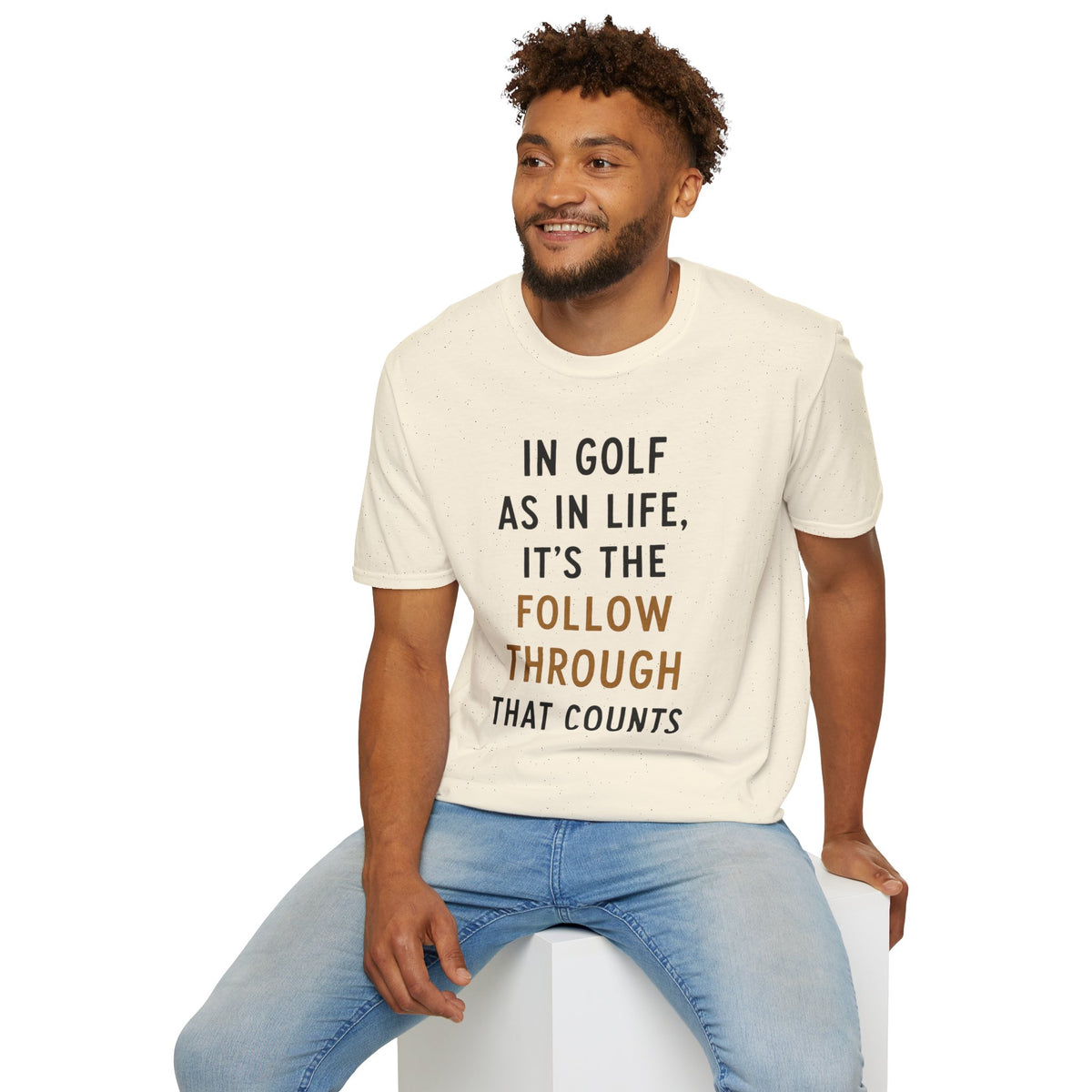 In Golf As In Life, It's The Follow Through That Counts Golf T-Shirt