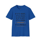 If It's Right, It's A Slice Golf T-Shirt