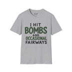 I Hit Bombs Golf T-Shirt