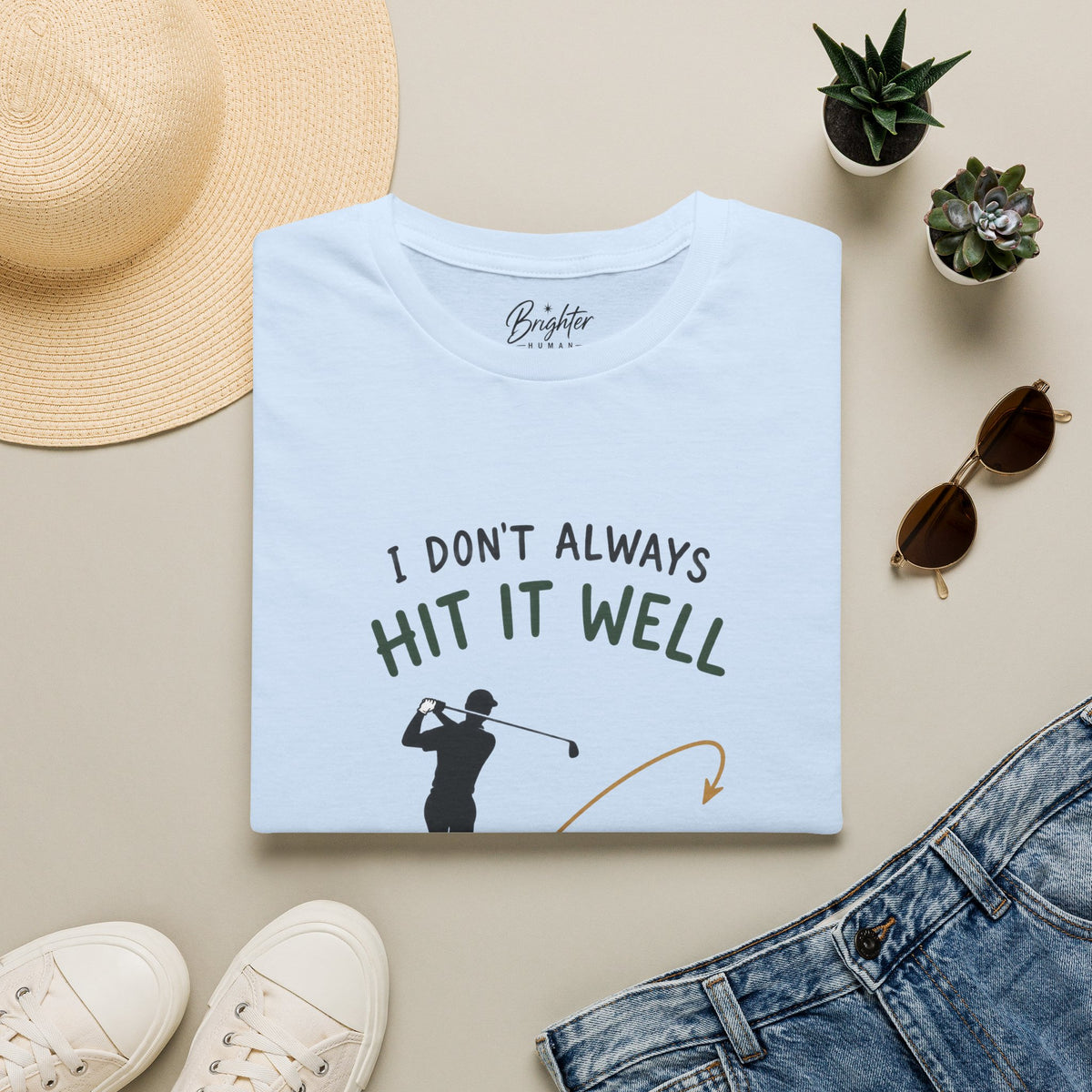 I Didn't Always Hit It Well Golf T-Shirt