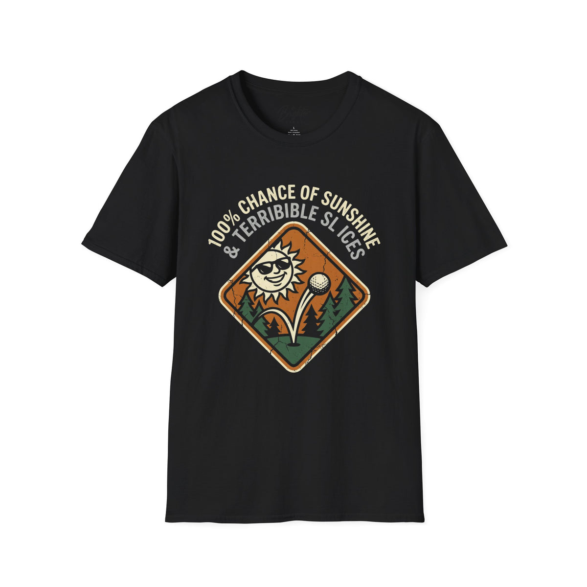 100% Chance Of Sunshine And Terrible Slices Golf T-Shirt