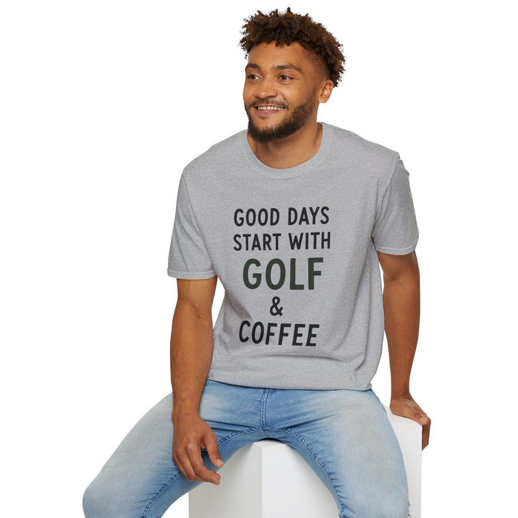 Good Days Start With Golf - Golf T-Shirt