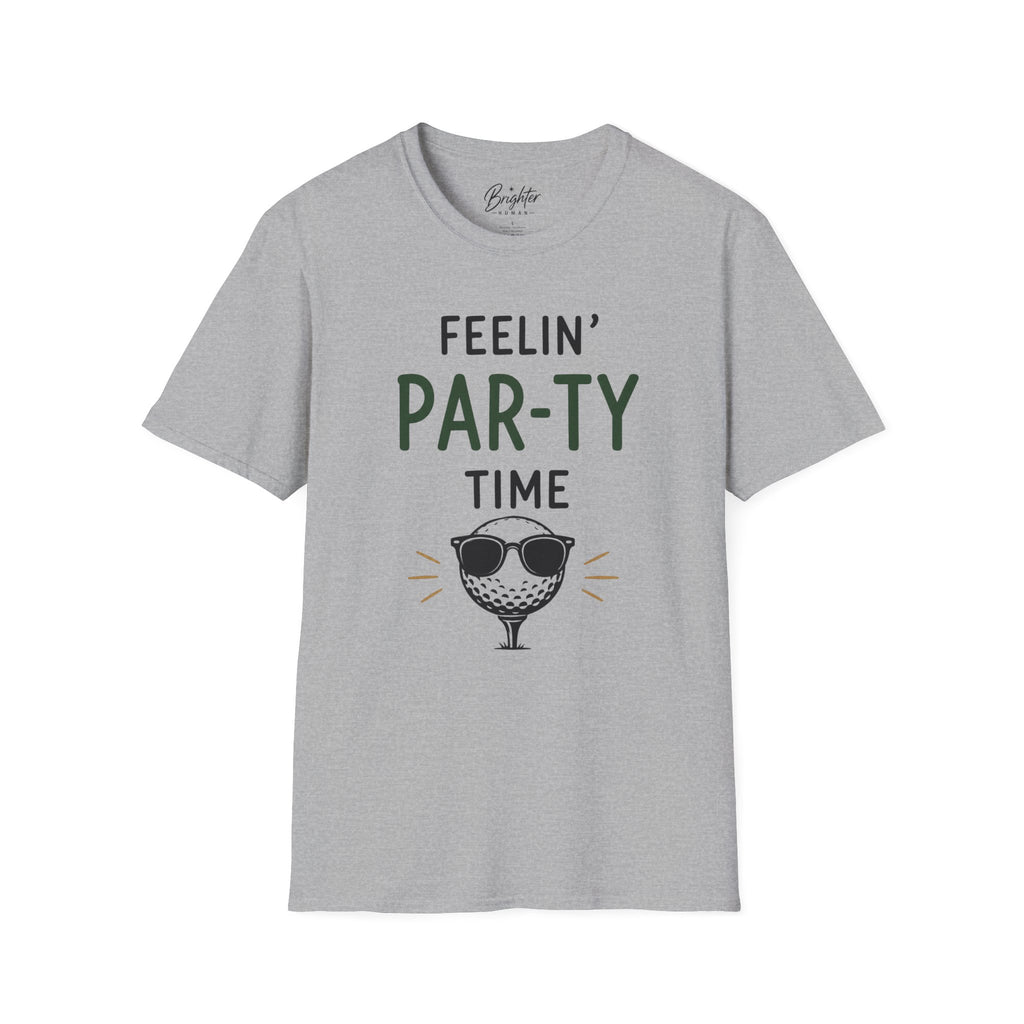 Feeling Par-ty Time Golf T-Shirt