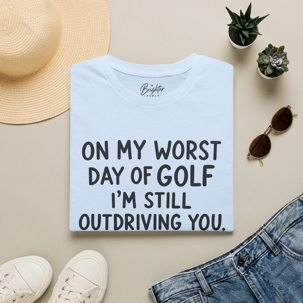 On My Worst Day Of Golf Golf T-Shirt