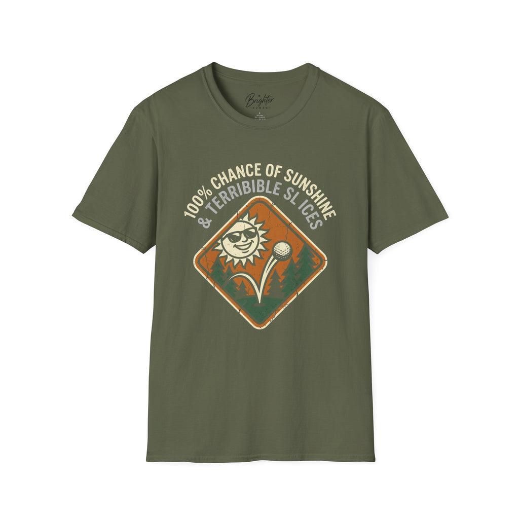 100% Chance Of Sunshine And Terrible Slices Golf T-Shirt
