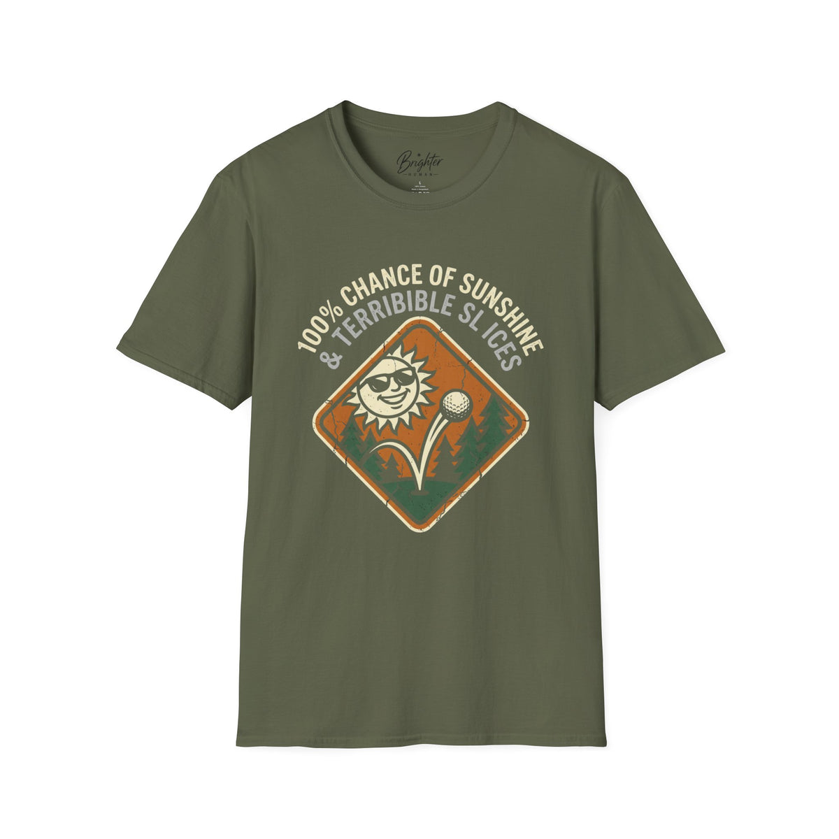 100% Chance Of Sunshine And Terrible Slices Golf T-Shirt