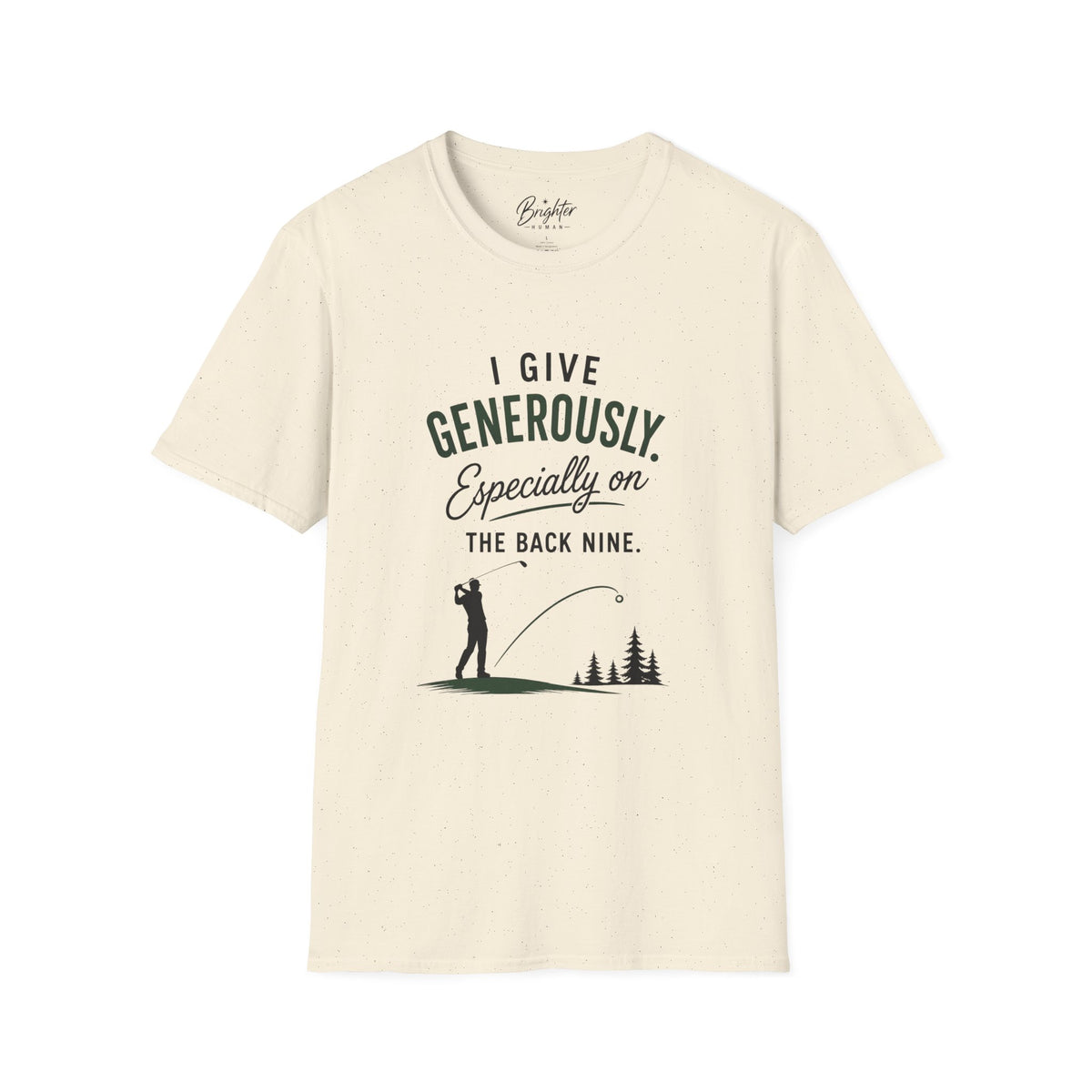 I Give Generously Golf T-Shirt