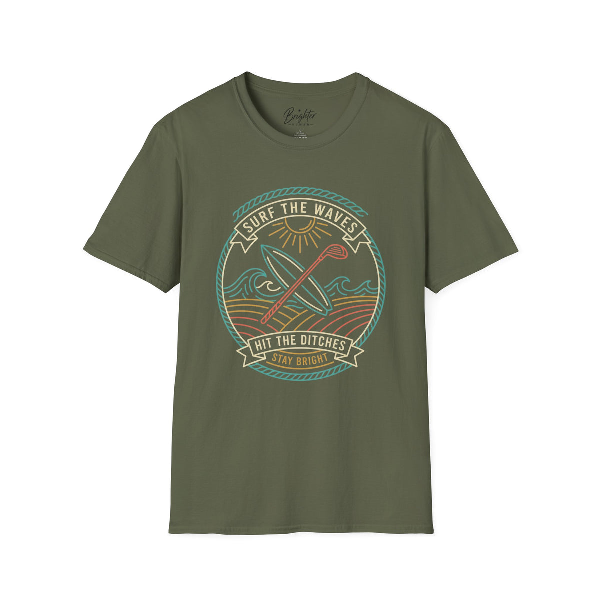 Surf The Waves, Hit The Ditches Golf T-Shirt