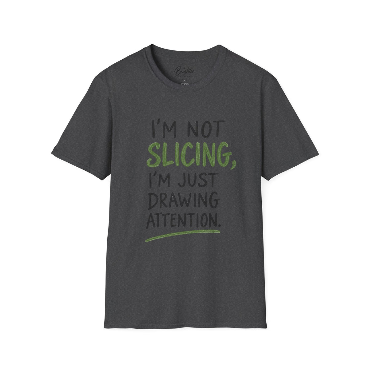 I'm Not Slicing Golf T-Shirt