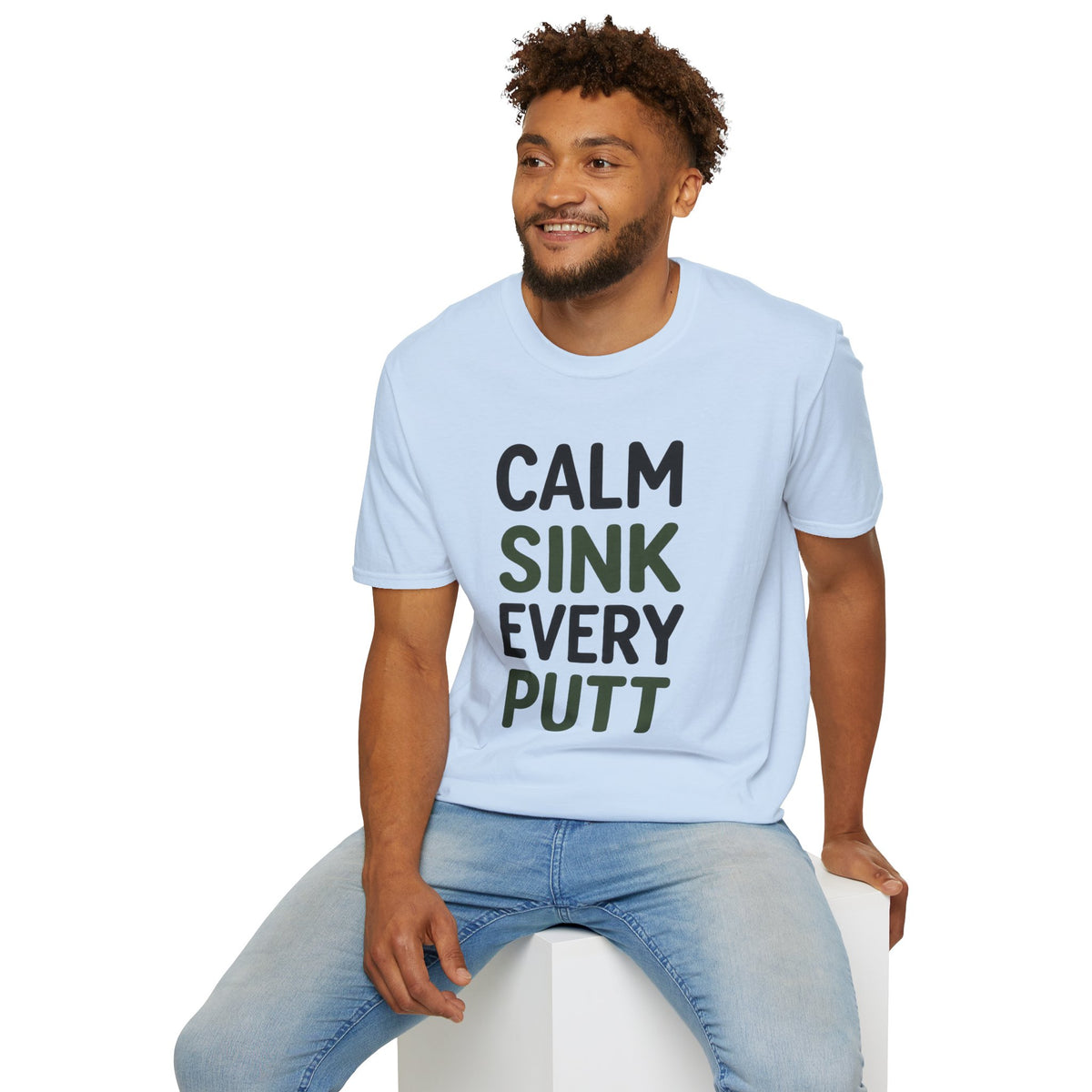 Calm, Sink, Every, Putt Golf T-Shirt