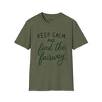 Keep Calm - Find The Fairway Golf T-Shirt