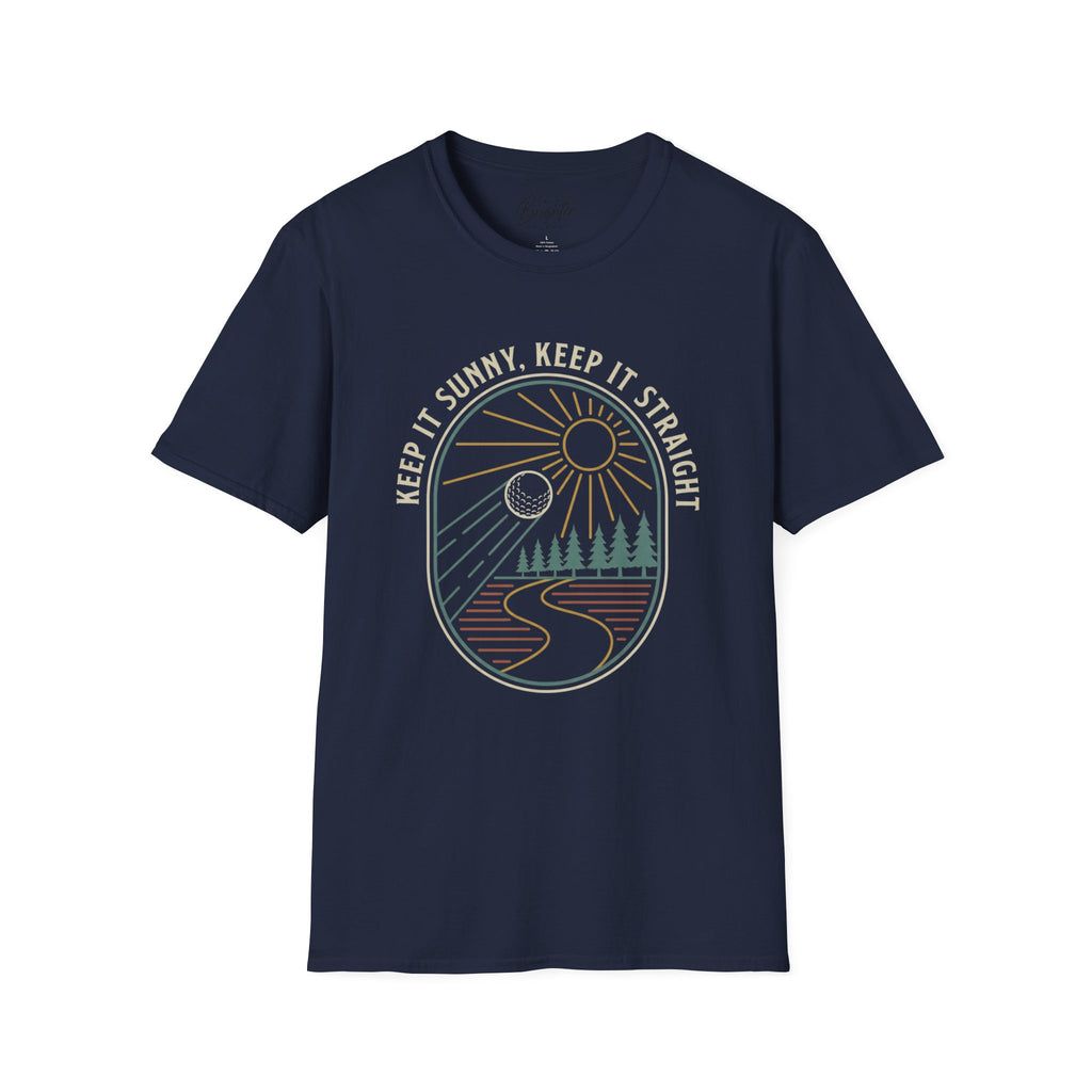 Keep It Sunny, Keep It Straight Golf T-Shirt