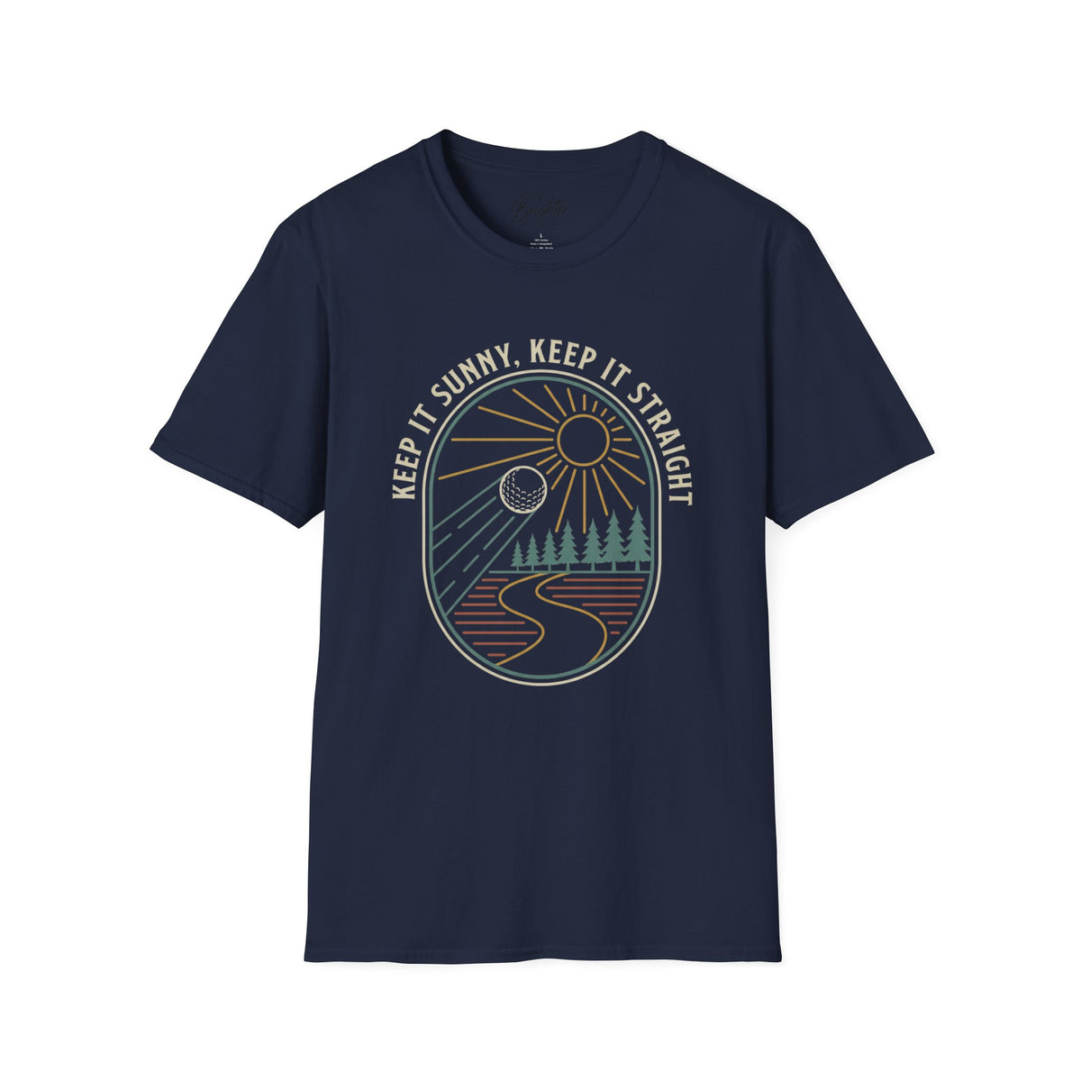 Keep It Sunny, Keep It Straight Golf T-Shirt