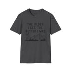 The Older I Get, The Better I Was Golf T-Shirt