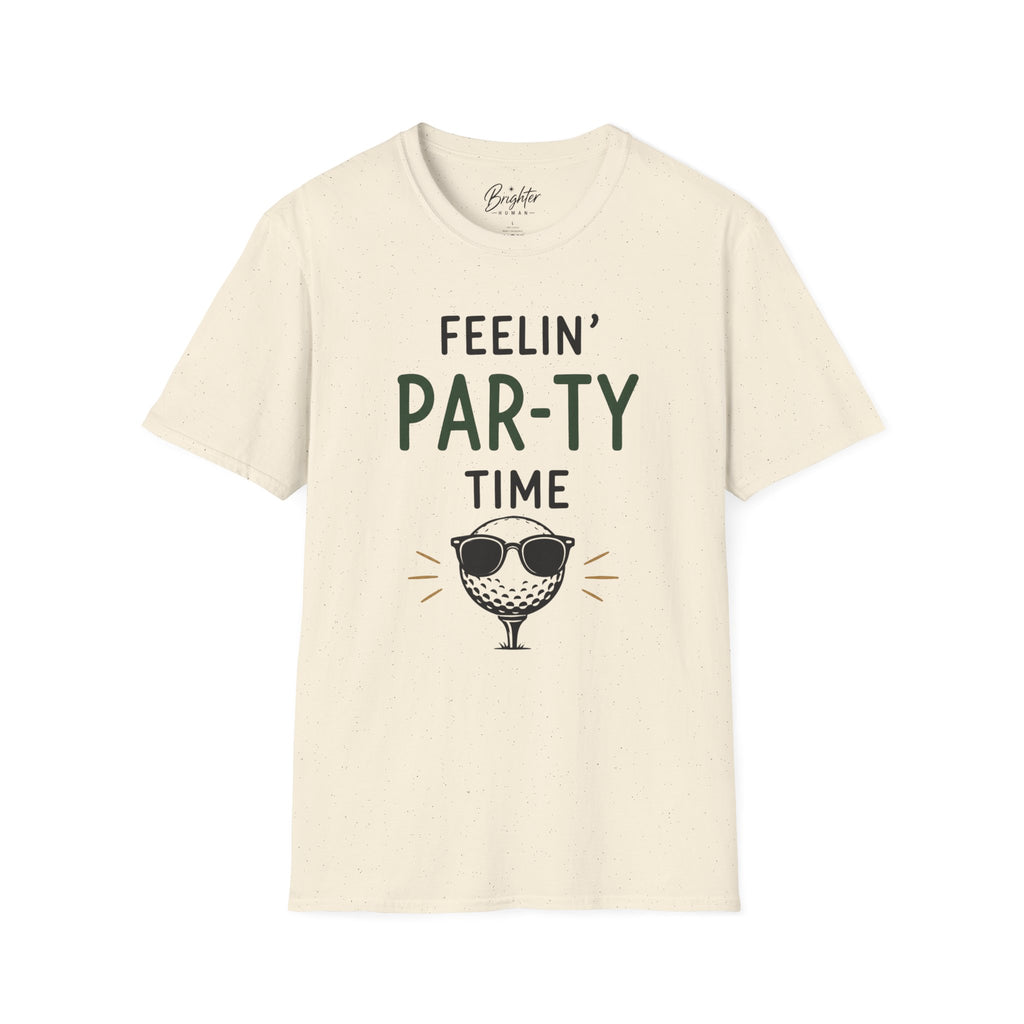 Feeling Par-ty Time Golf T-Shirt