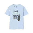 I Have O.C.D. Golf T-Shirt