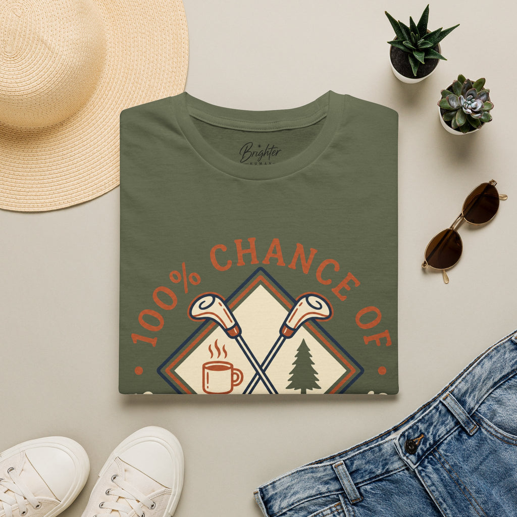 100% Chance of Sunshine And Bad Drives Golf T-Shirt