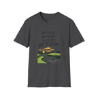 No Rain, No Wind, Bad Decisions Golf T-Shirt