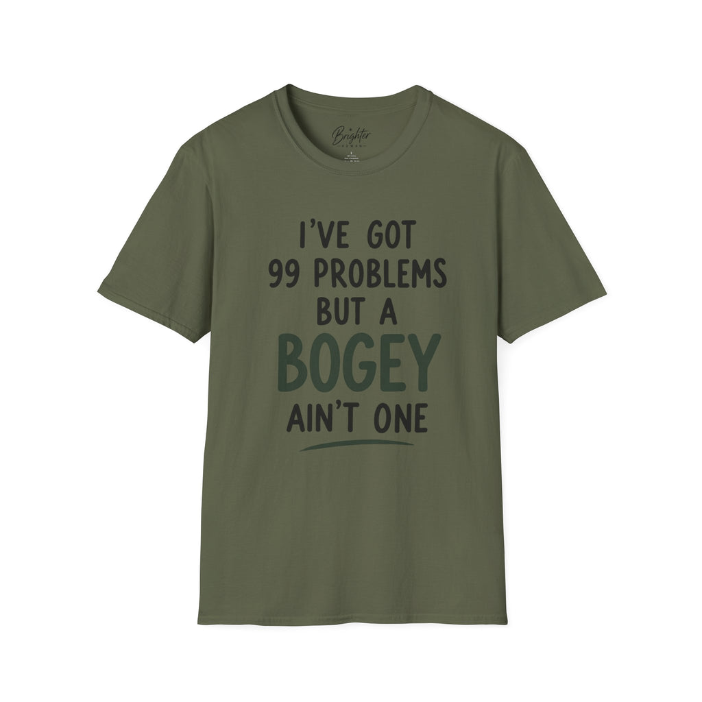I've Got 99 Problems Golf T-Shirt