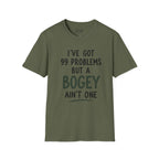 I've Got 99 Problems Golf T-Shirt