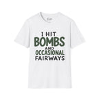 I Hit Bombs Golf T-Shirt