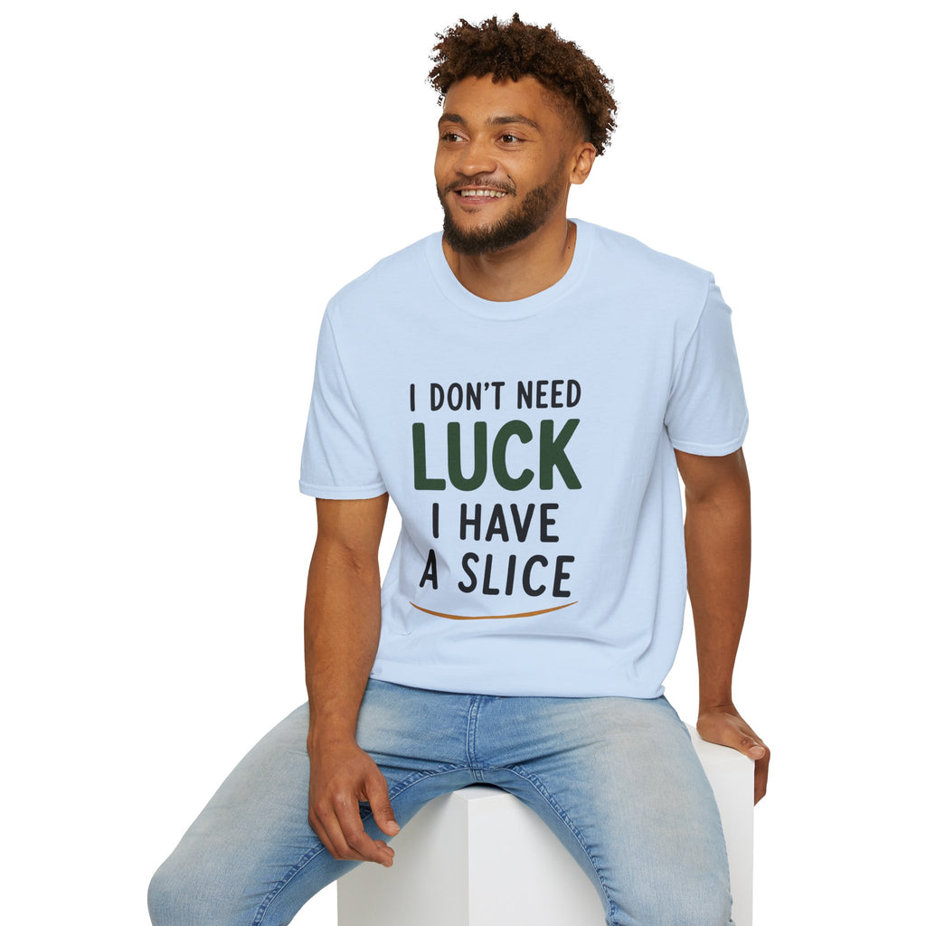 I Don't Need Luck Golf T-Shirt