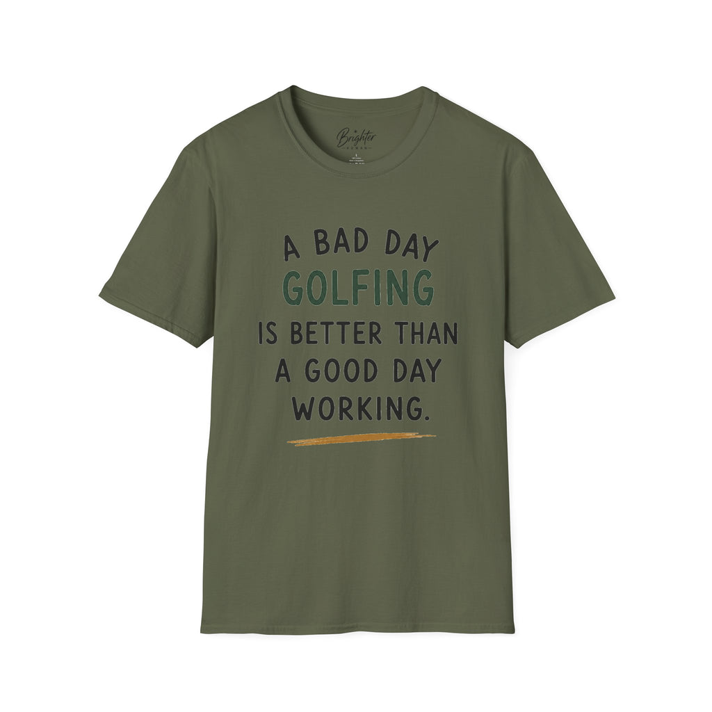 A Bad Day Golfing Golf T-Shirt
