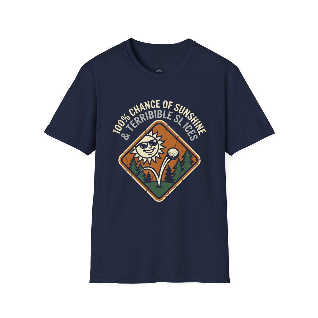 100% Chance Of Sunshine And Terrible Slices Golf T-Shirt