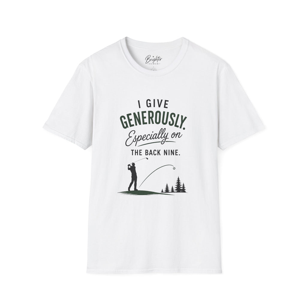 I Give Generously Golf T-Shirt