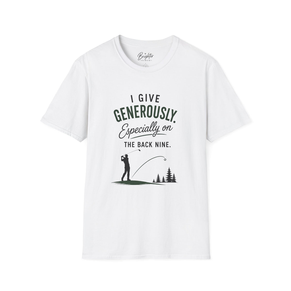 I Give Generously Golf T-Shirt
