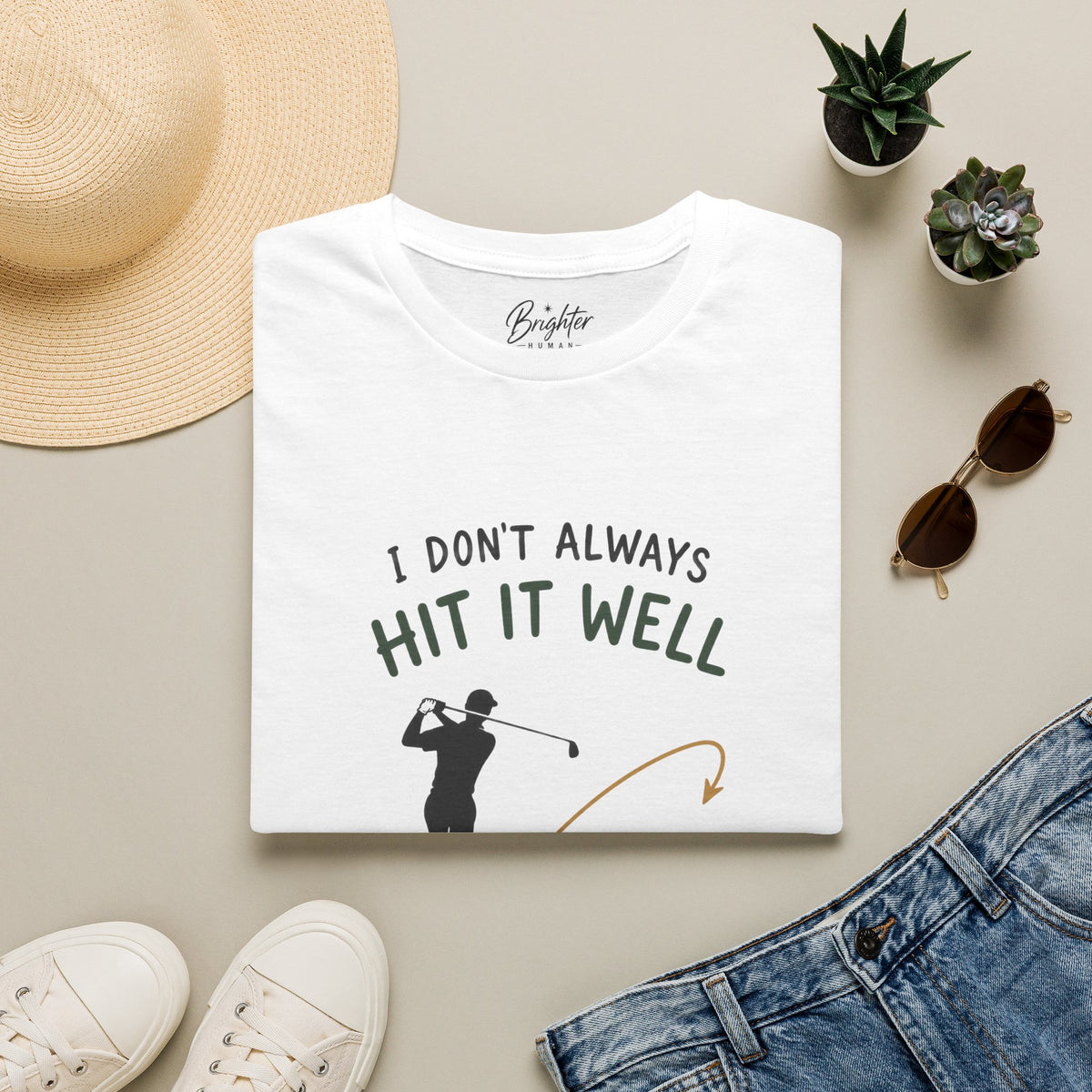 I Didn't Always Hit It Well Golf T-Shirt