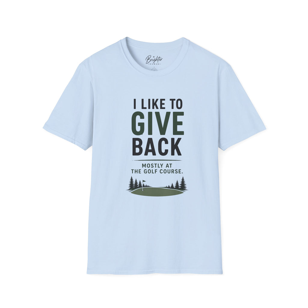 I Like To Give Back Golf T-Shirt
