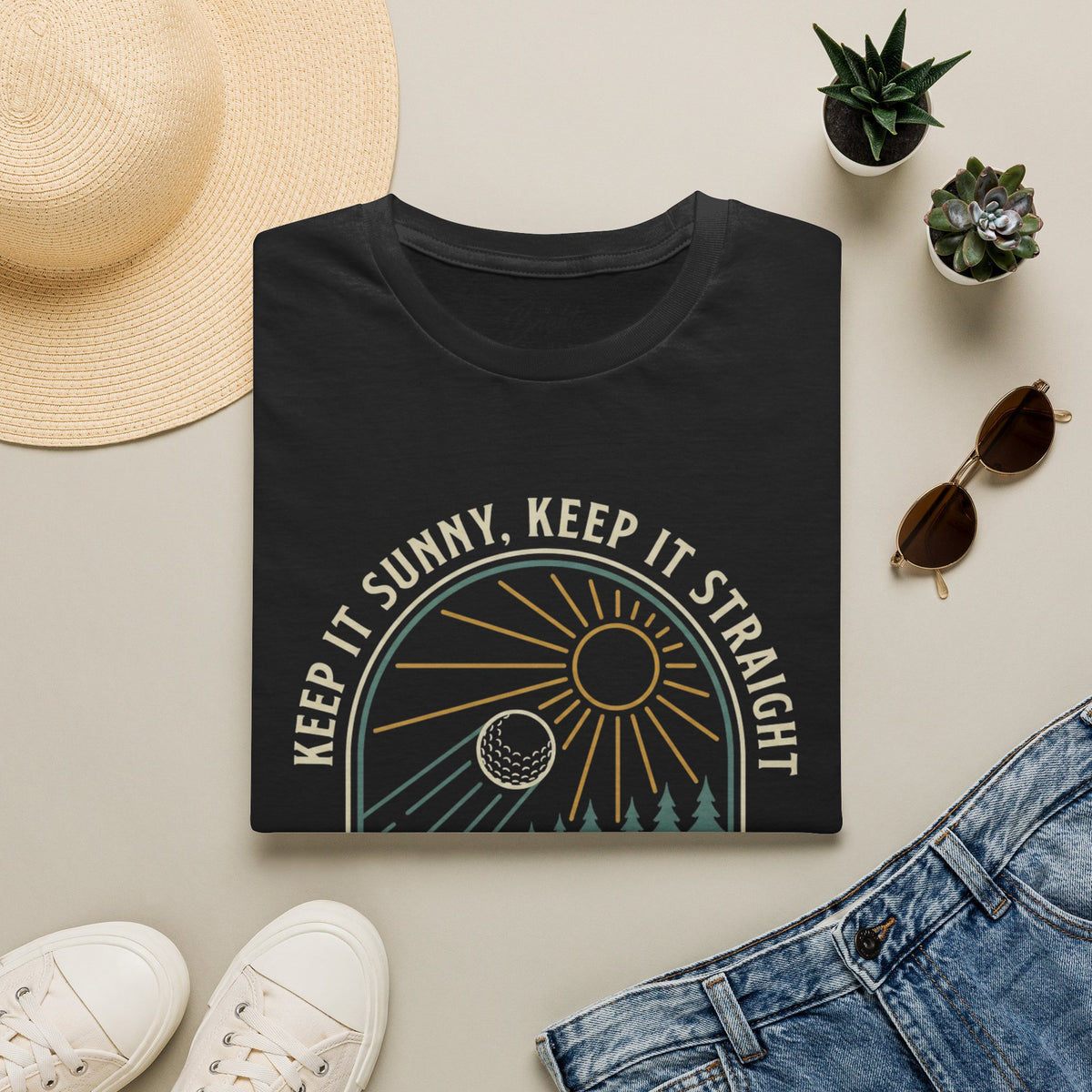 Keep It Sunny, Keep It Straight Golf T-Shirt