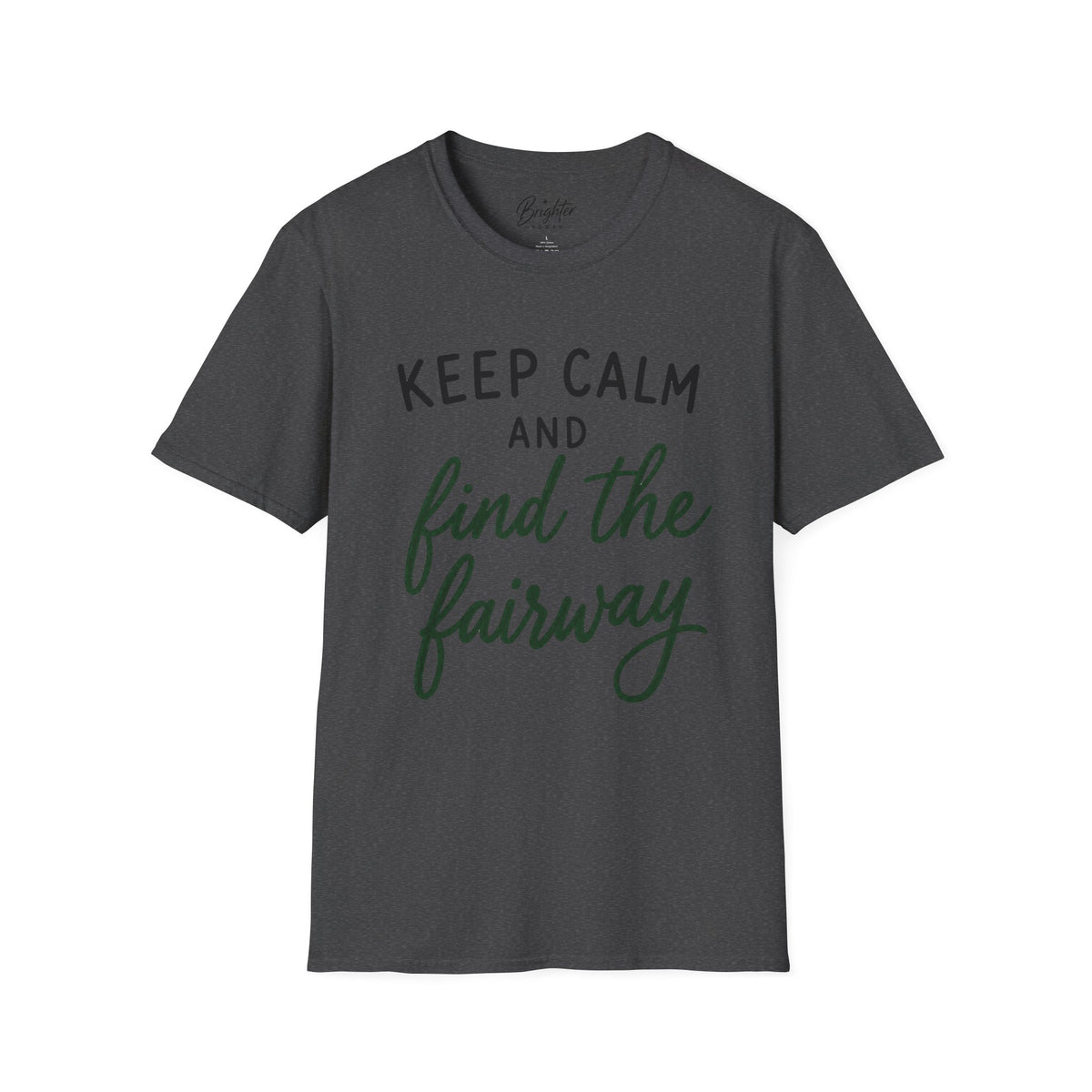 Keep Calm - Find The Fairway Golf T-Shirt