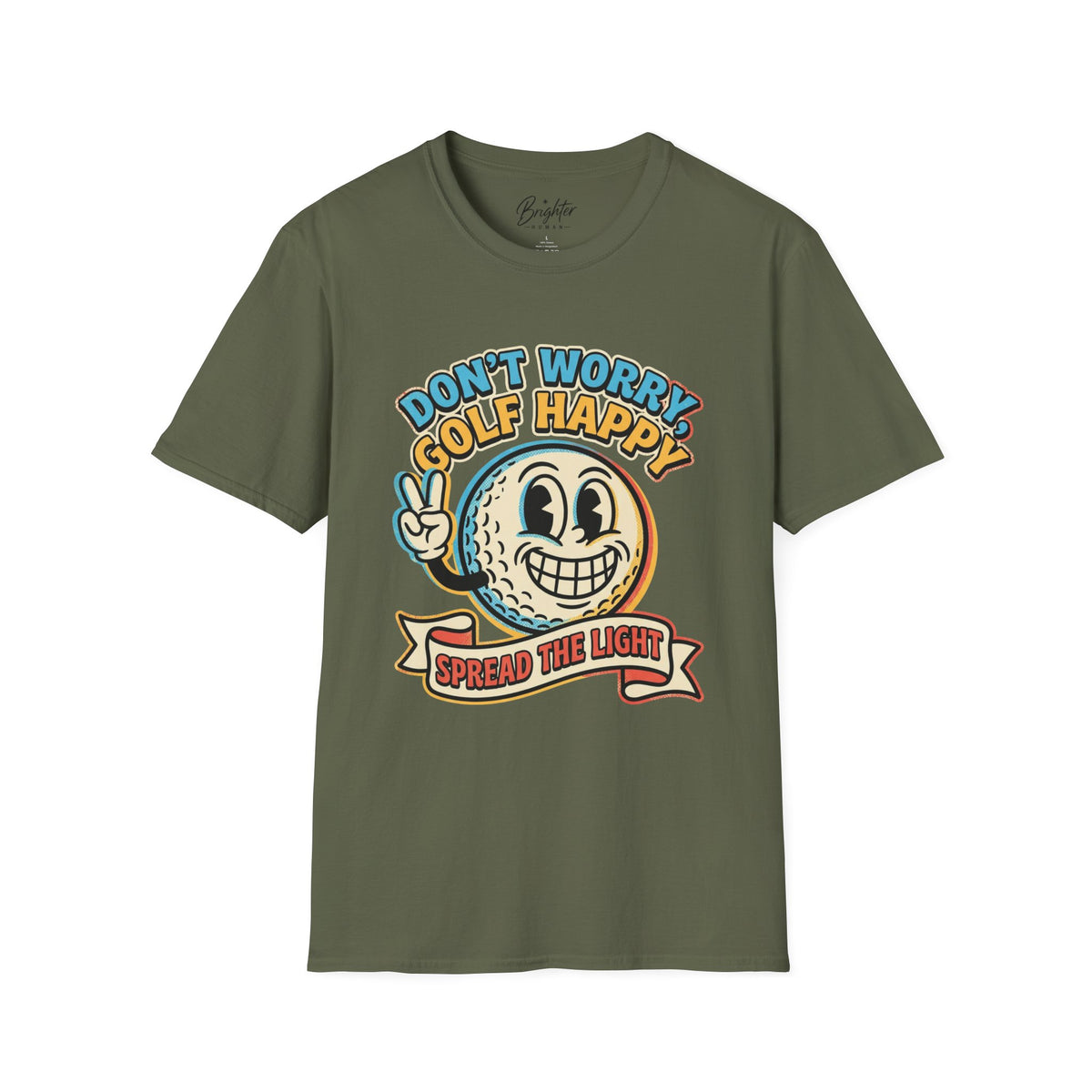 Don't Worry, Golf Happy Golf T-Shirt
