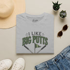 I like Big Putts Golf T-Shirt
